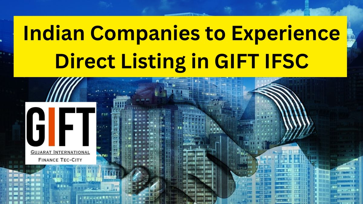  Indian Companies to Experience Direct Listing in GIFT IFSC